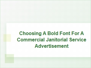 Clean & Bold: Font Choices for Commercial Cleaning Ads